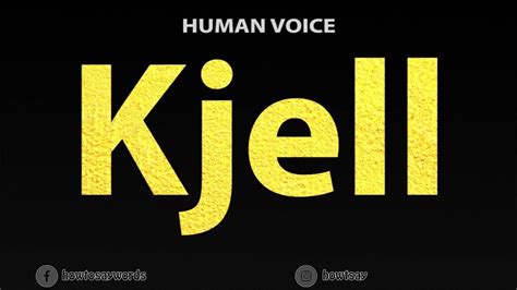 kjell pronunciation